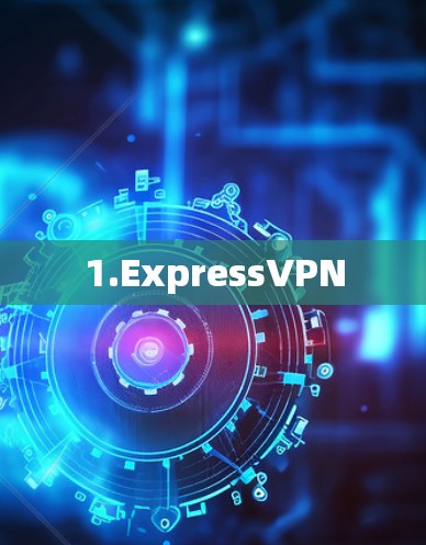 1.ExpressVPN