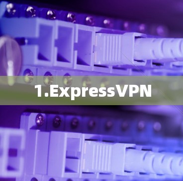 1.ExpressVPN